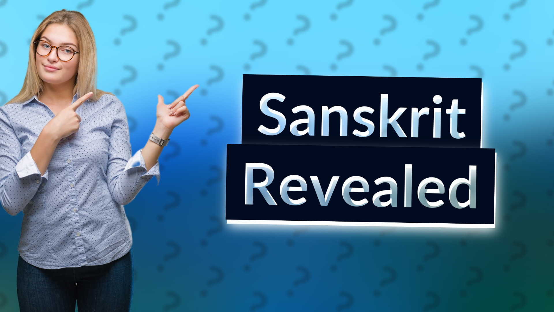 Sanskrit Revealed