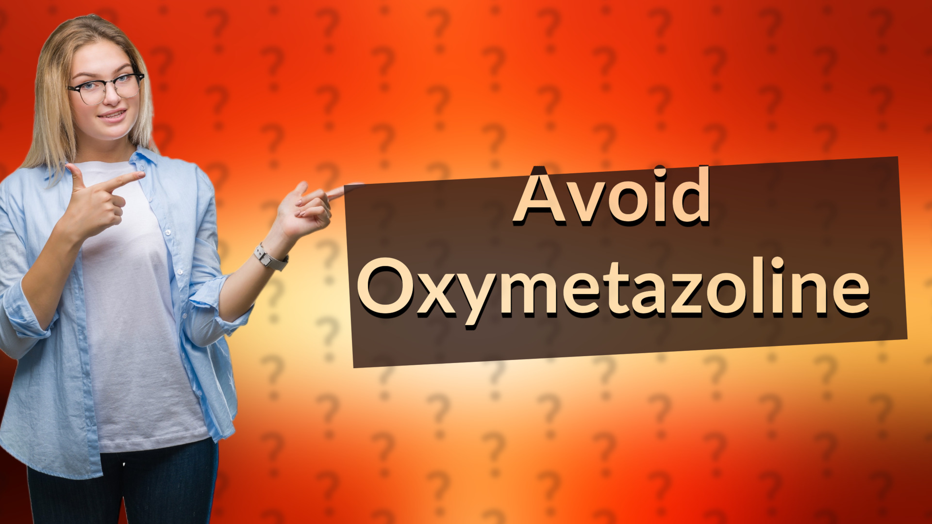 Avoid Oxymetazoline