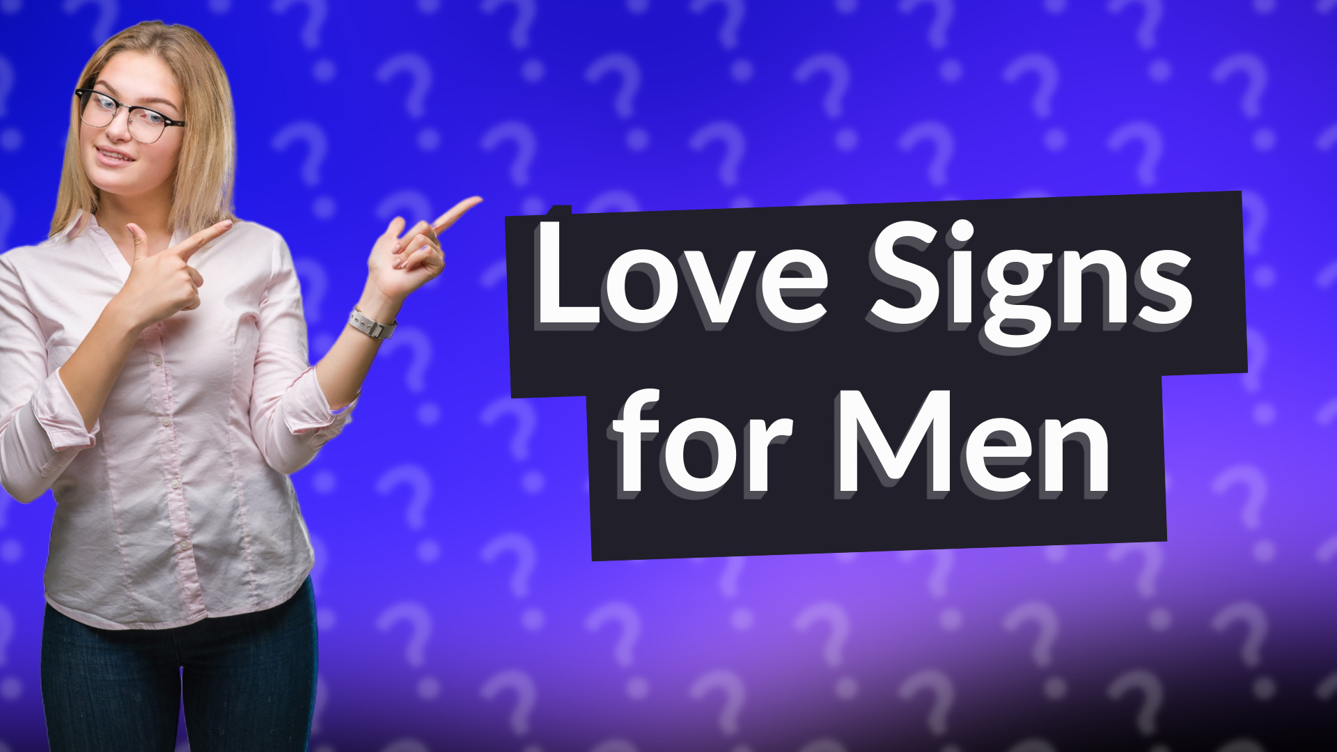 Love Signs for Men