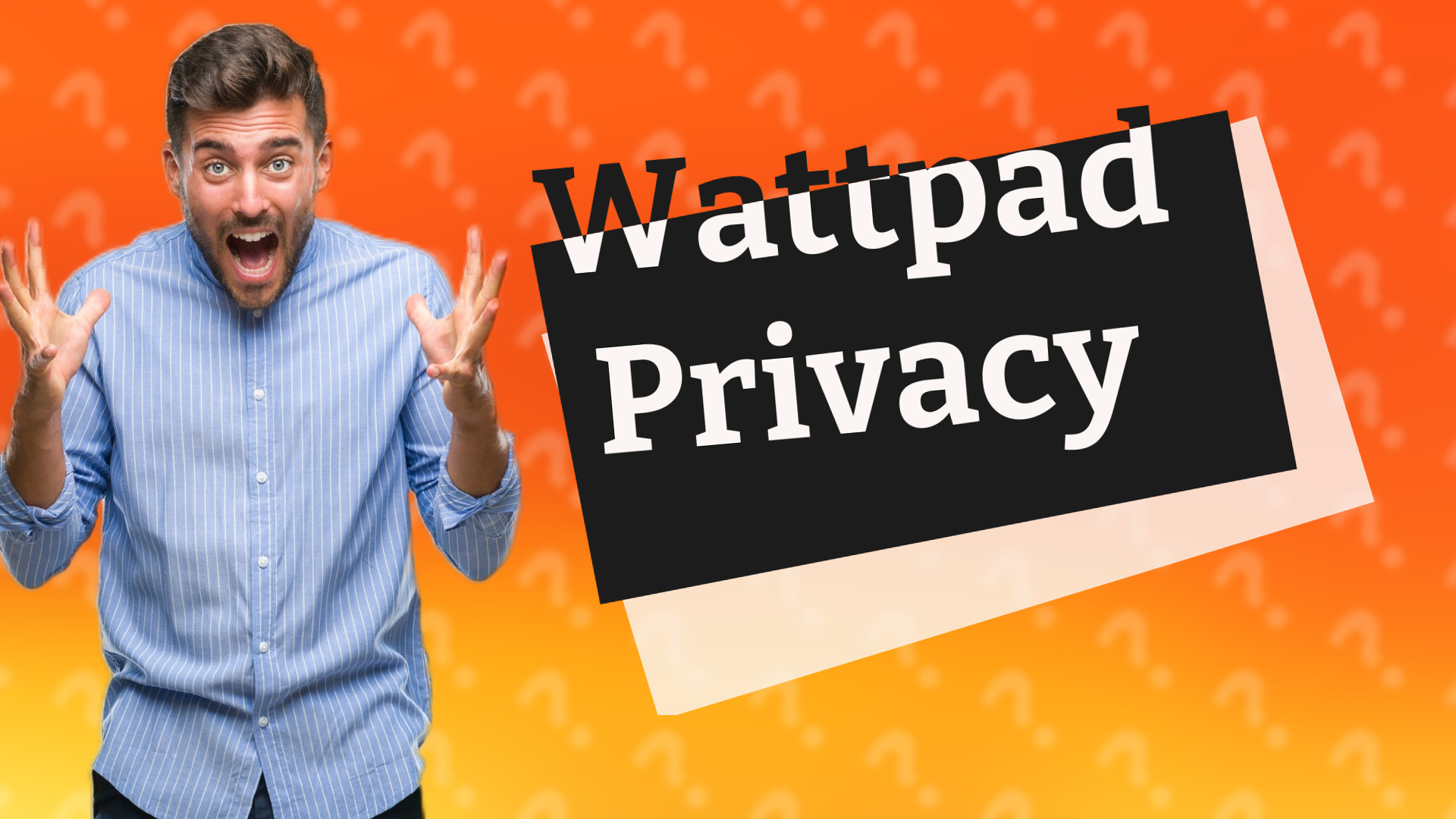 Wattpad Privacy