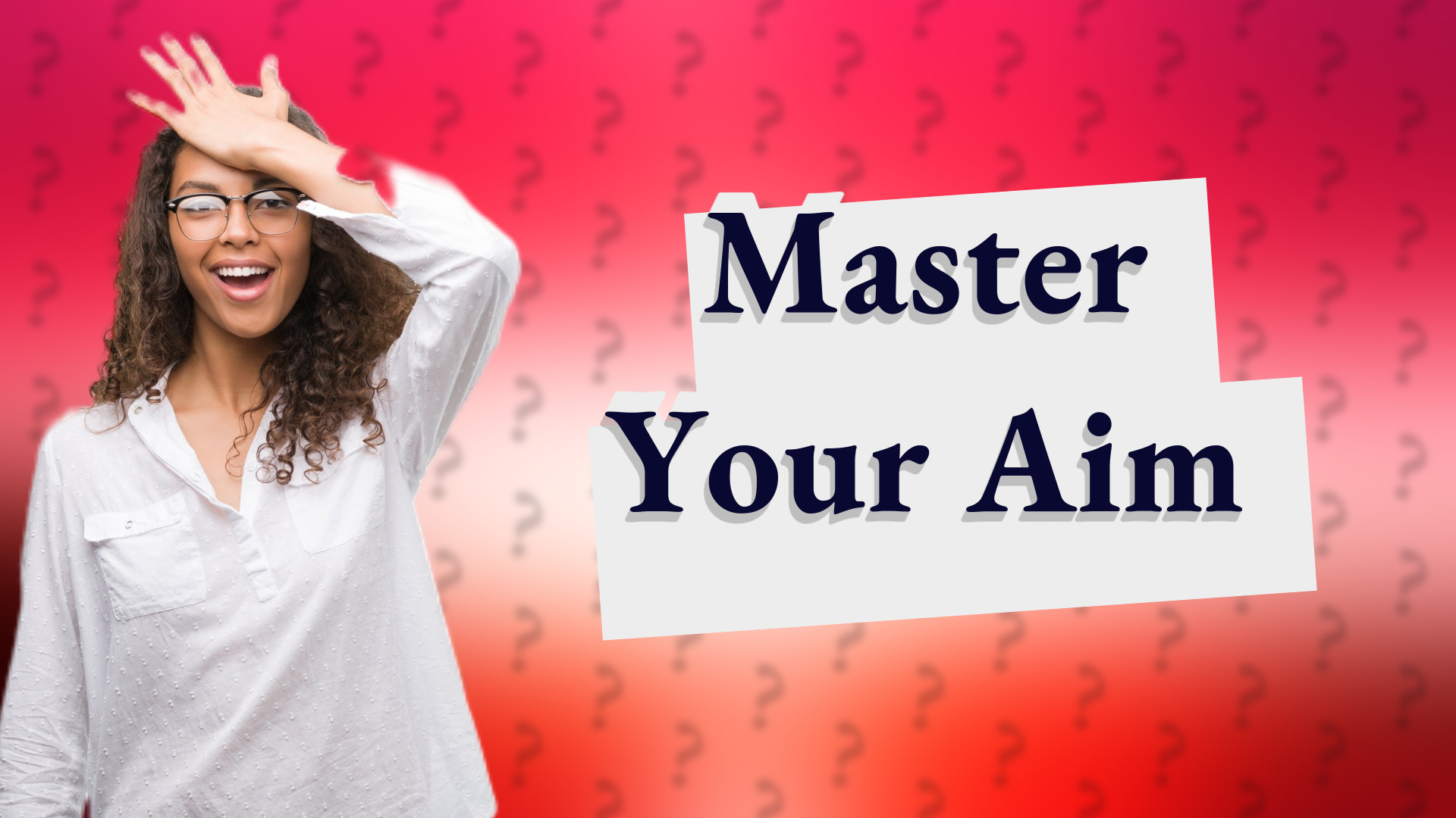 Master Your Aim