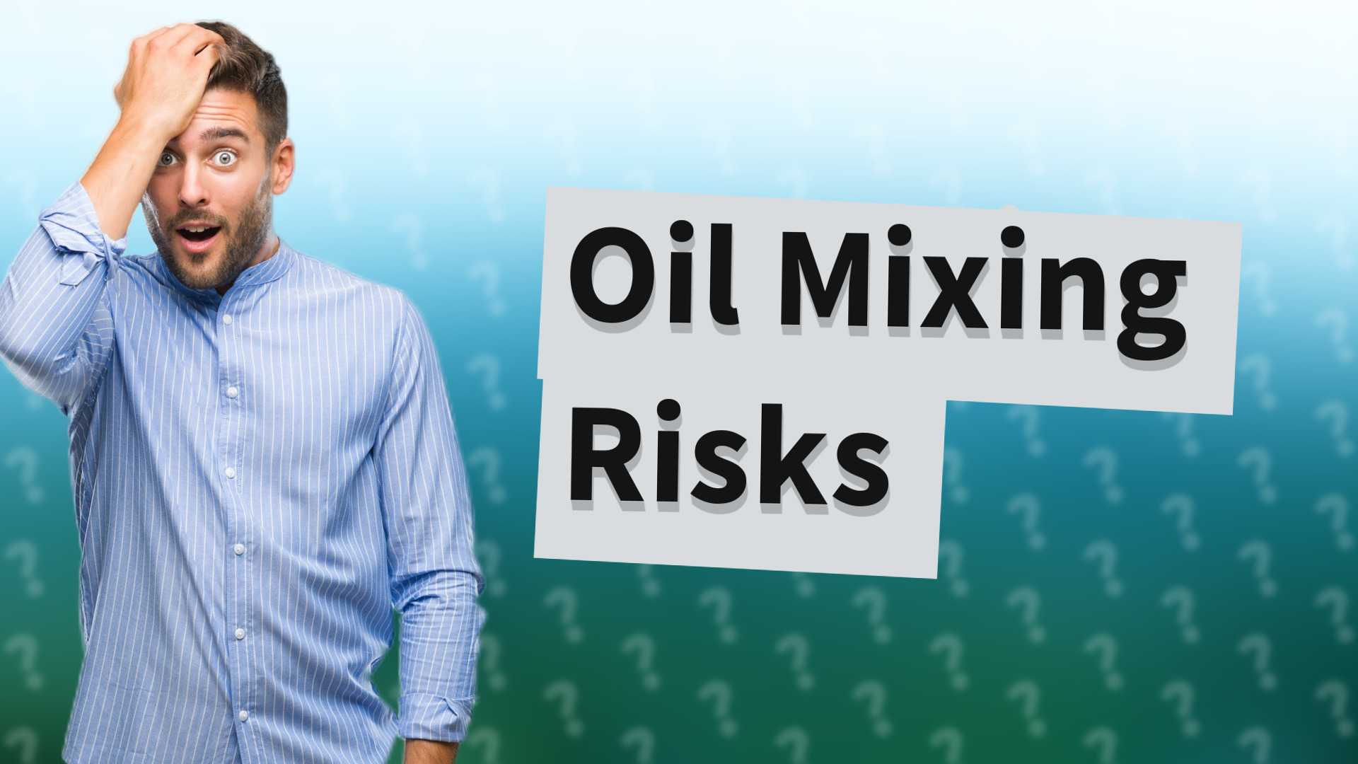 Oil Mixing Risks