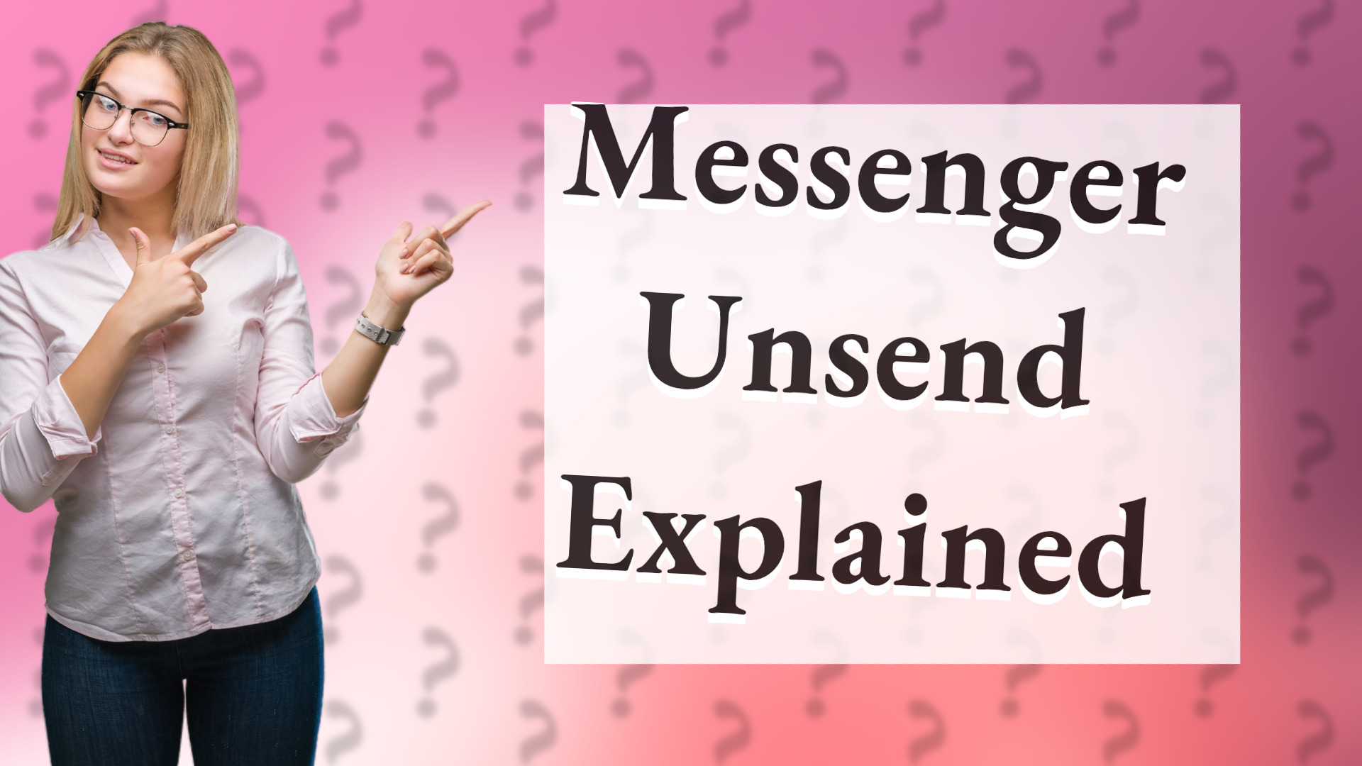 Messenger Unsend Explained