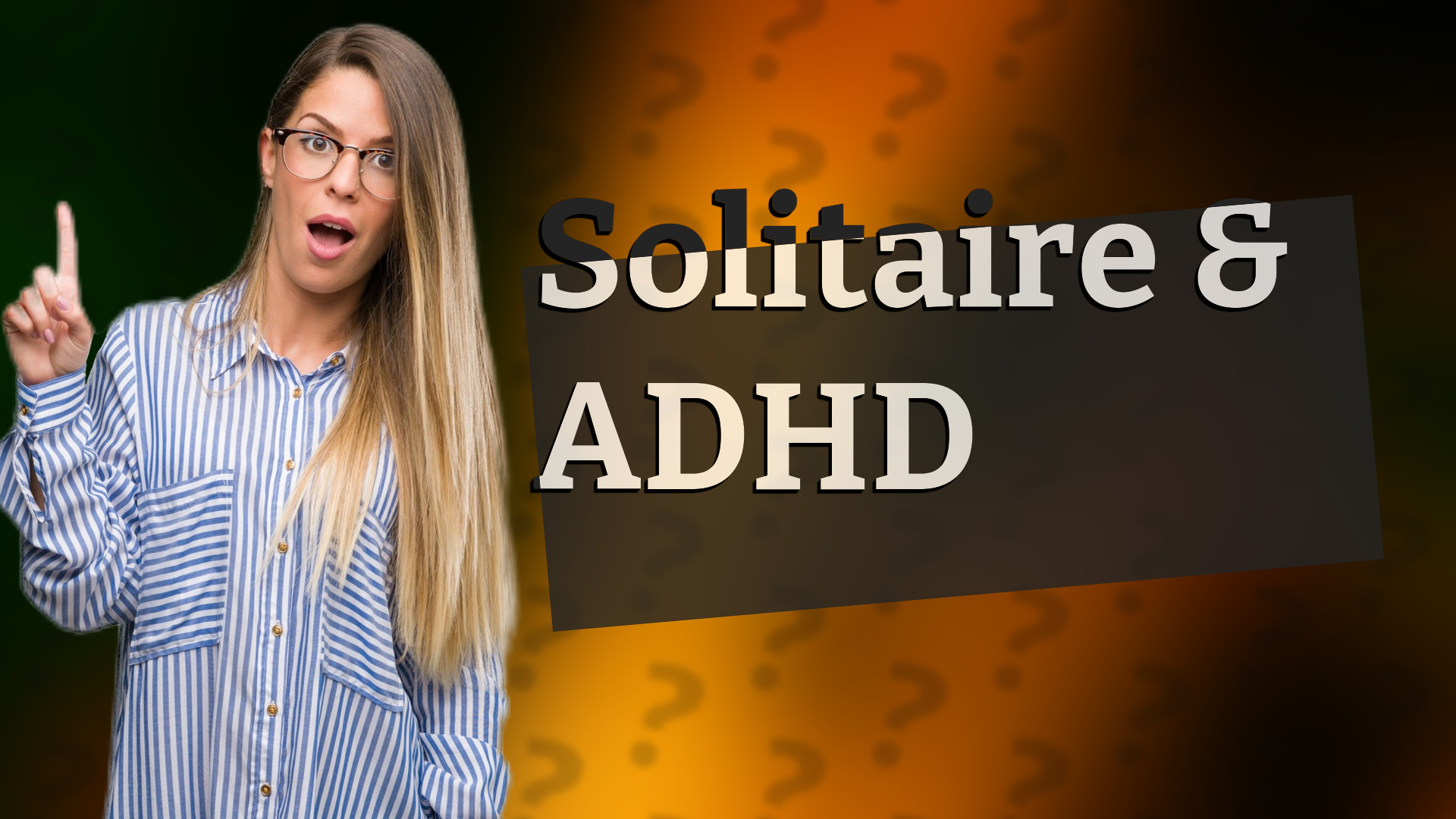 Solitaire & ADHD