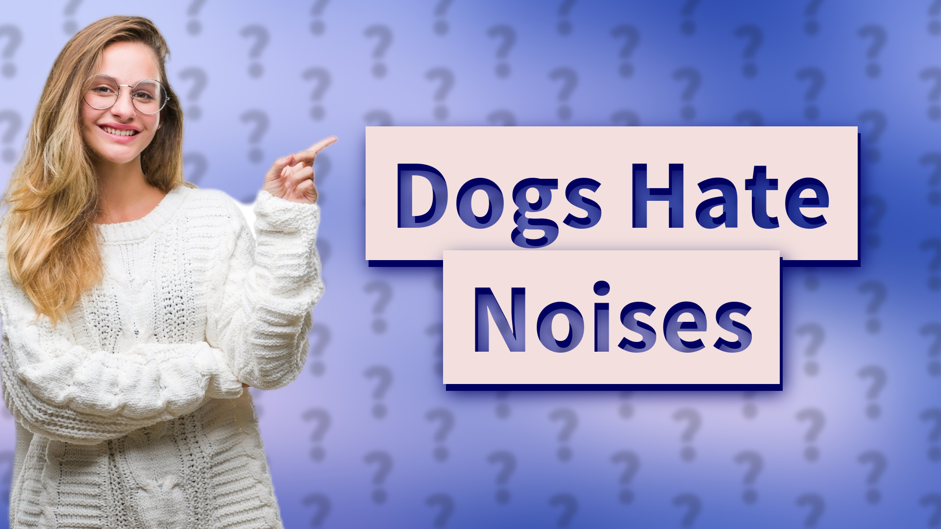 Dogs Hate Noises
