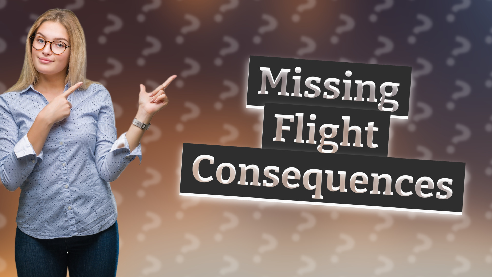 Missing Flight Consequences