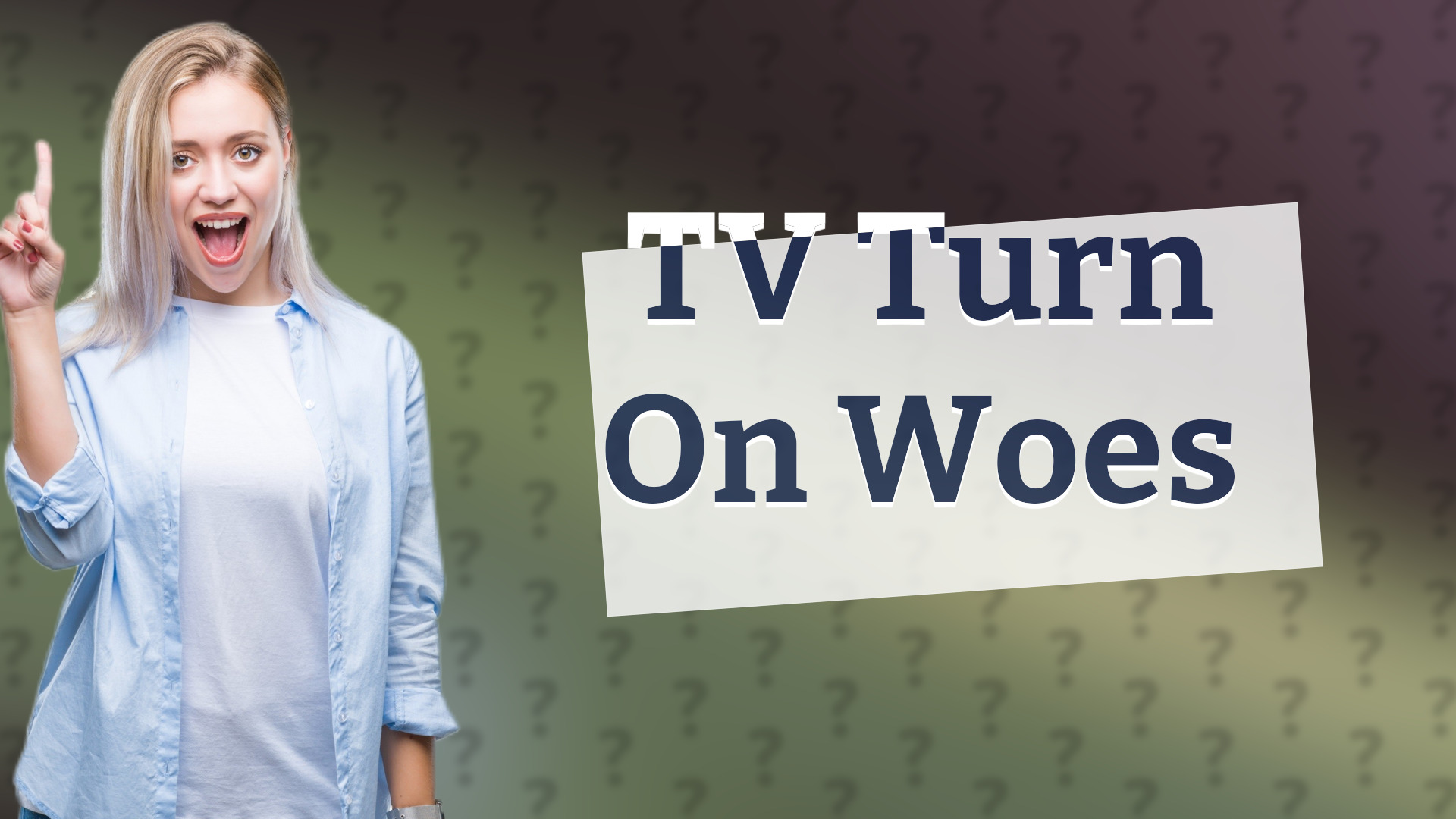 TV Turn On Woes