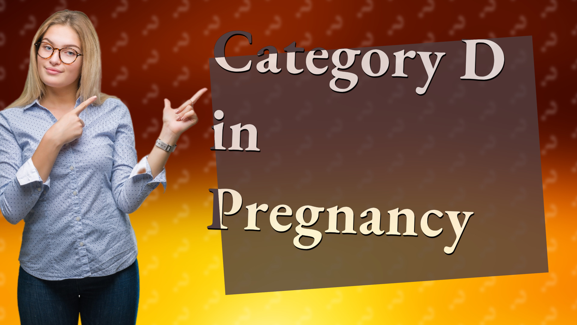 Category D in Pregnancy