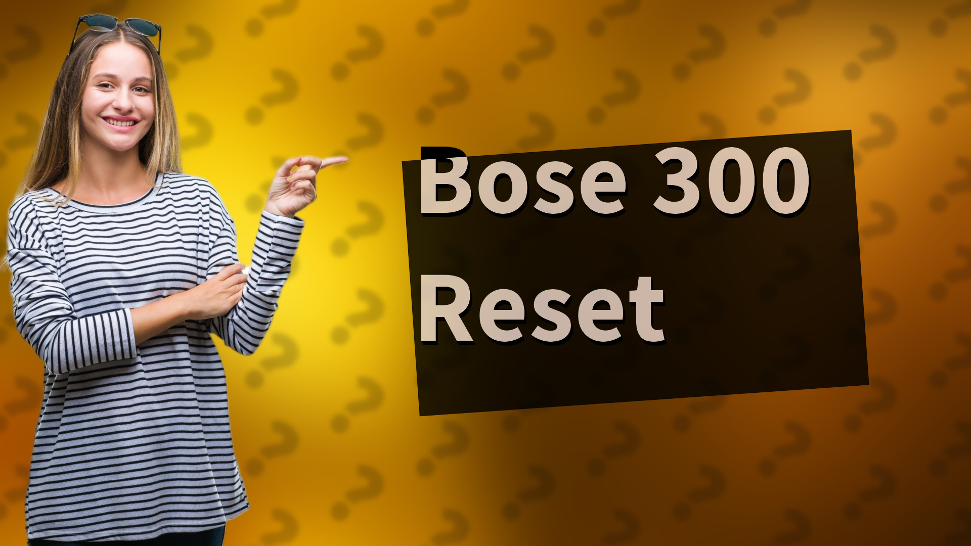 Bose 300 Reset