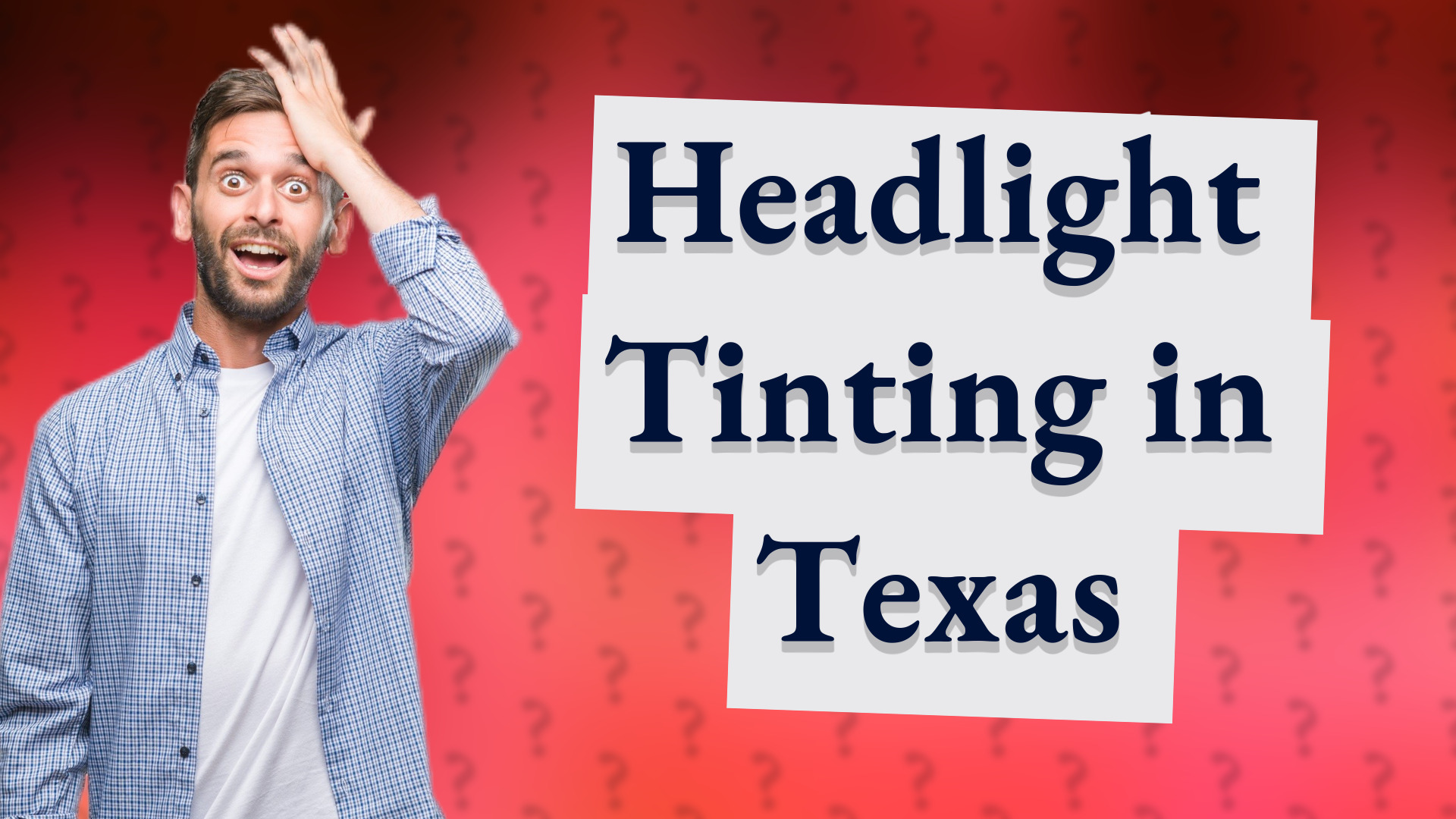 Headlight Tinting in Texas