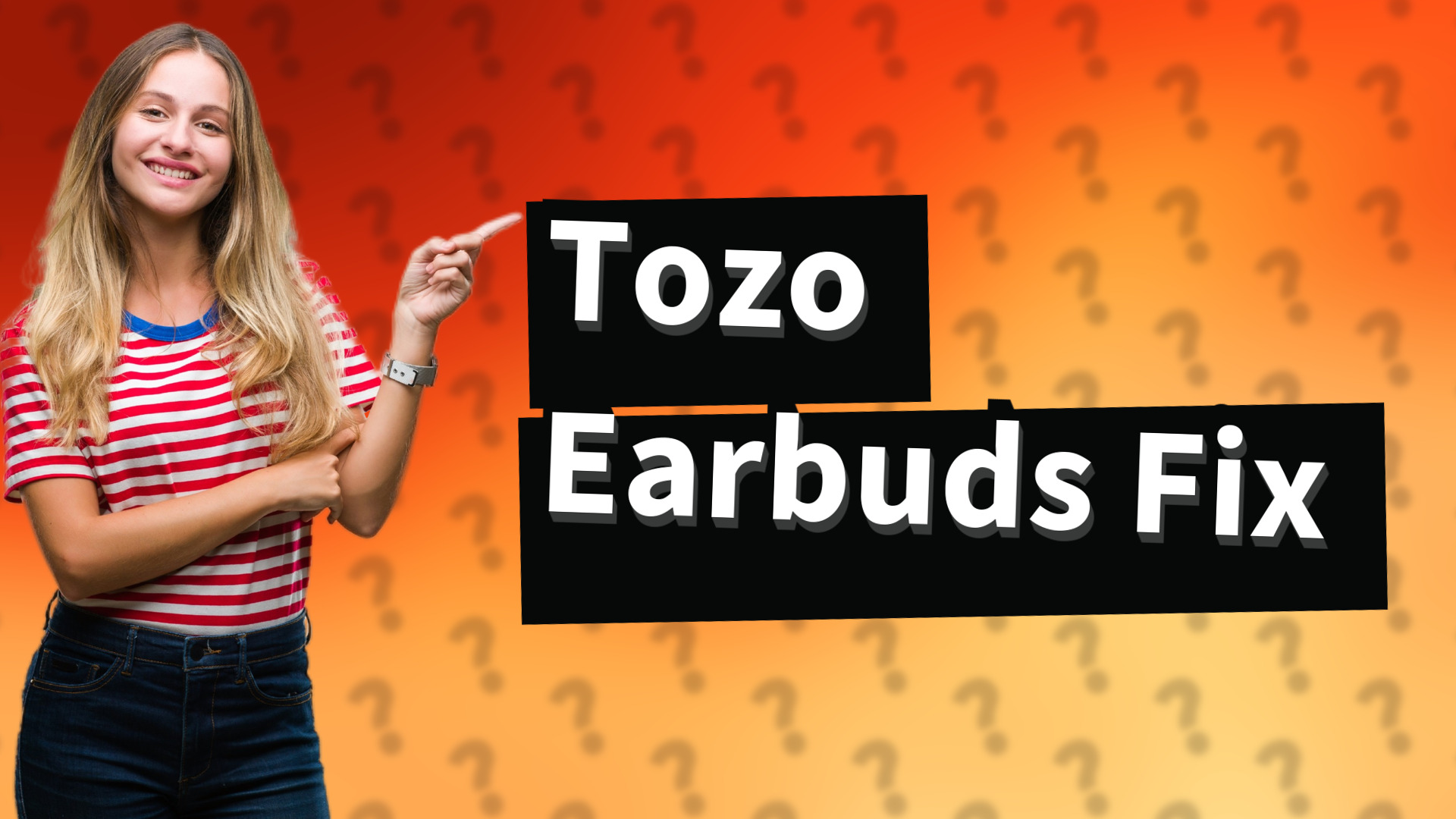Tozo Earbuds Fix