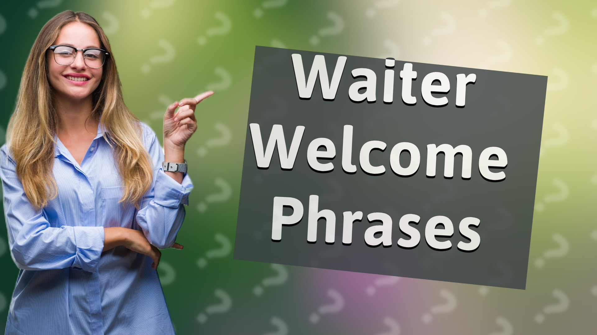Waiter Welcome Phrases