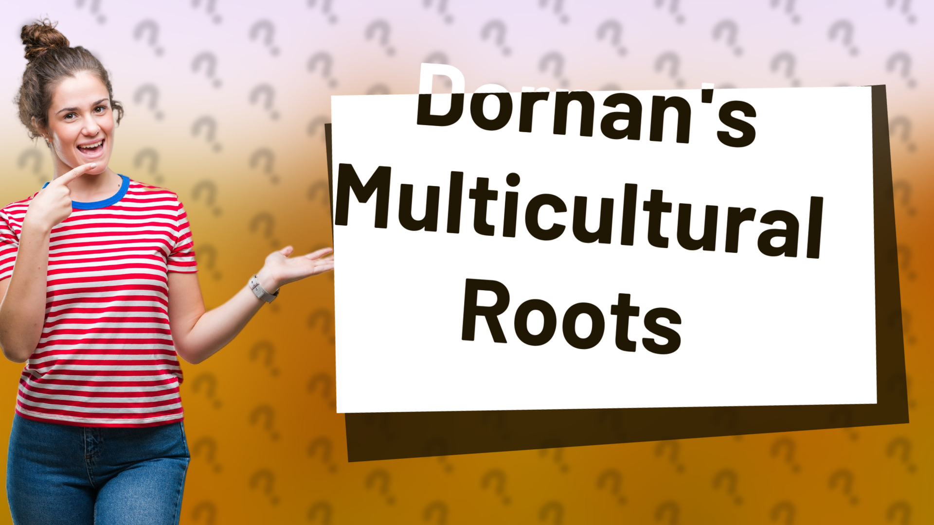 Dornan's Multicultural Roots