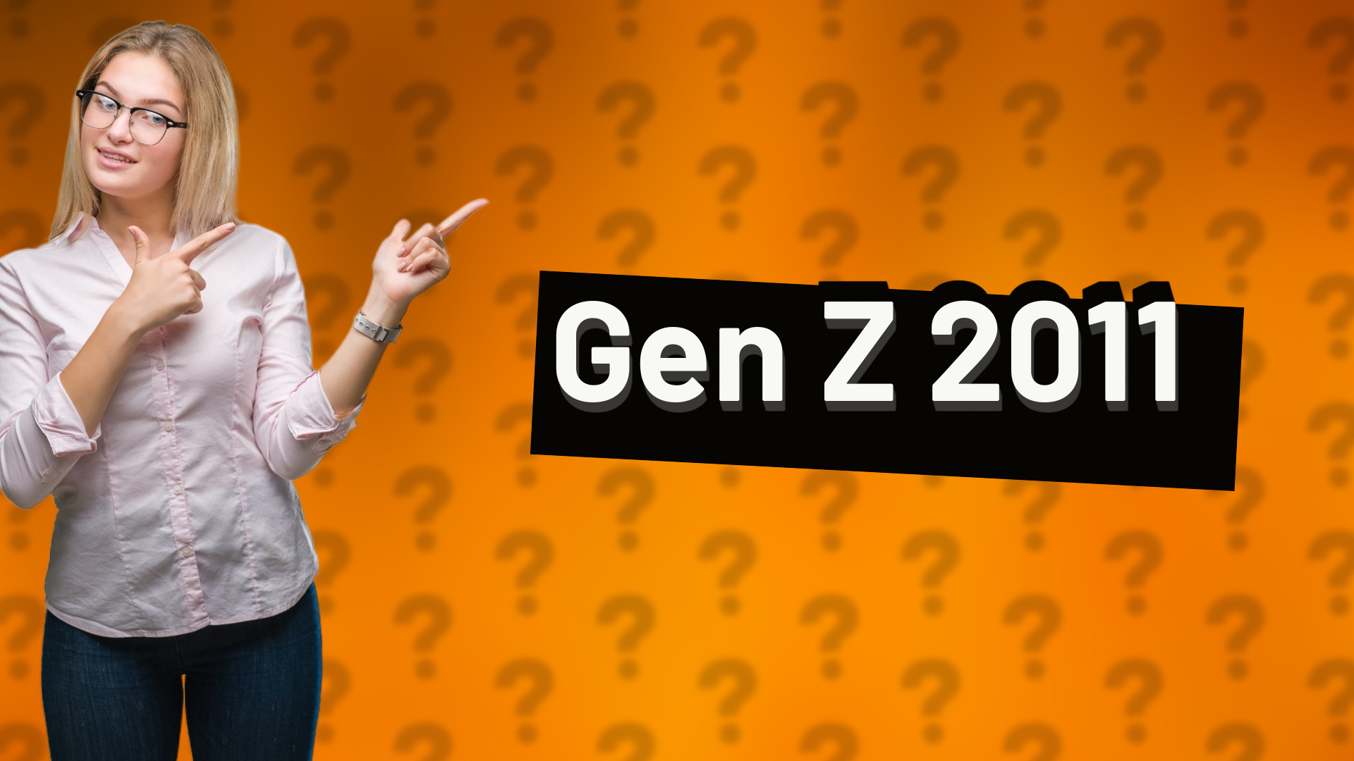Gen Z 2011