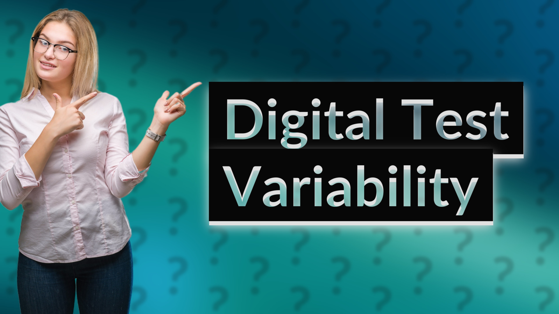 Digital Test Variability