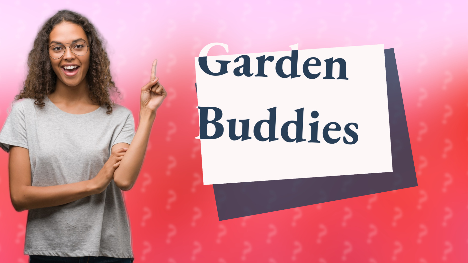 Garden Buddies