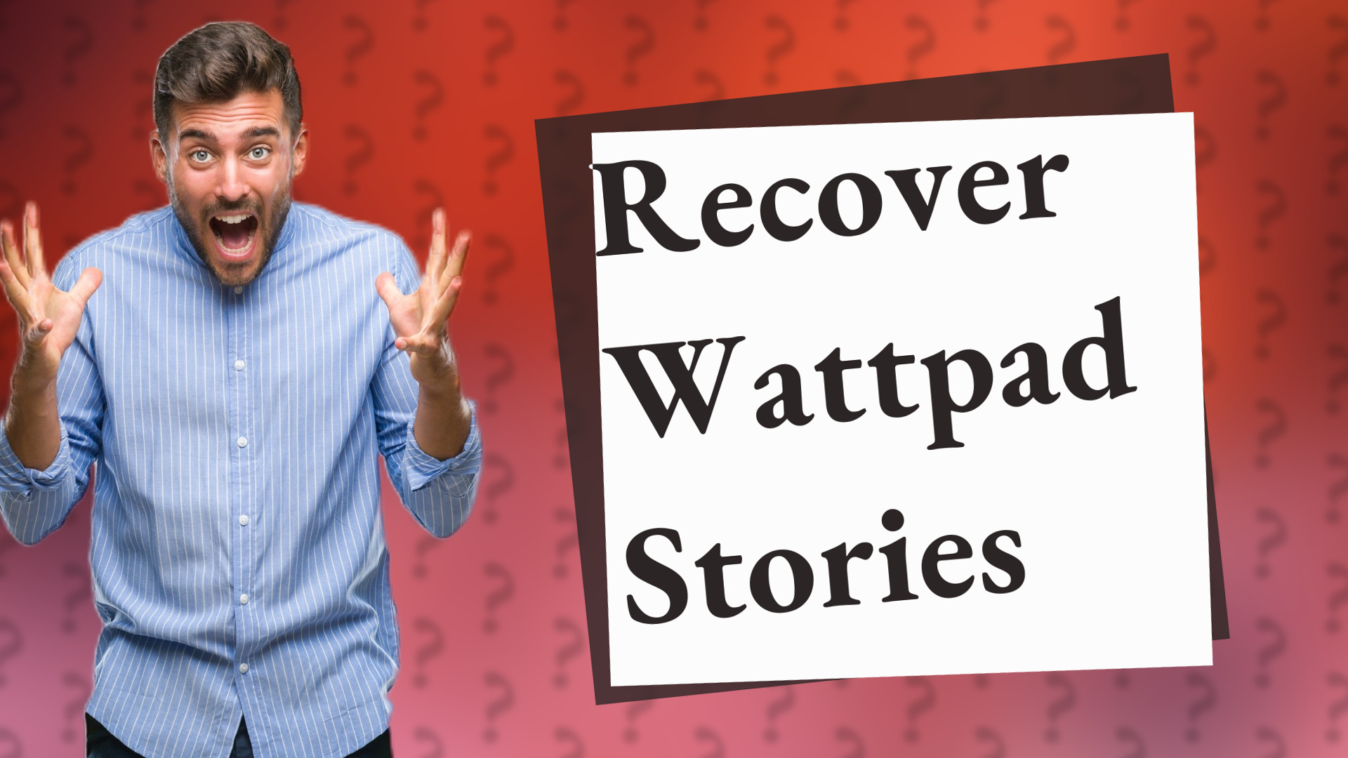 Recover Wattpad Stories