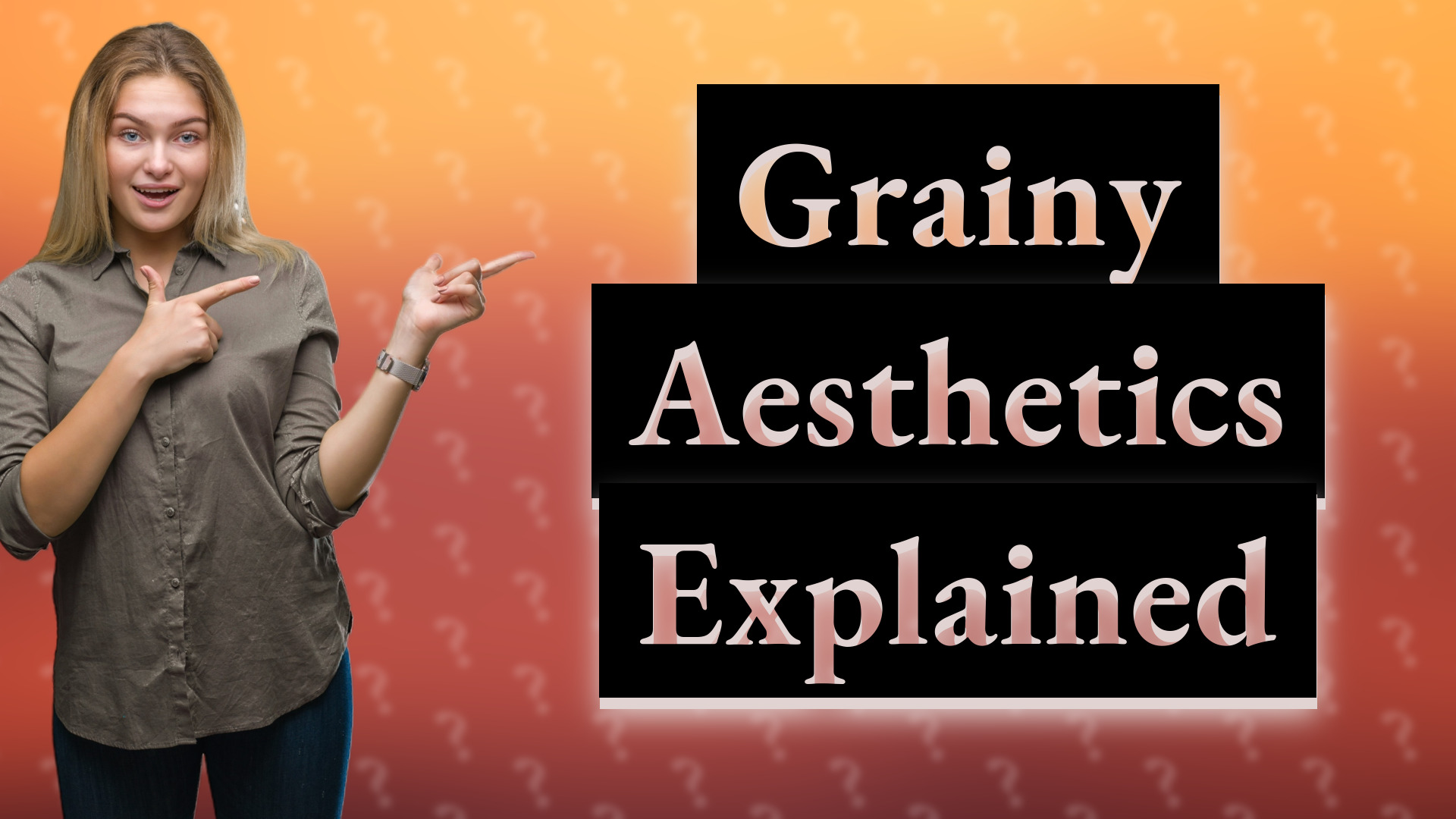Grainy Aesthetics Explained