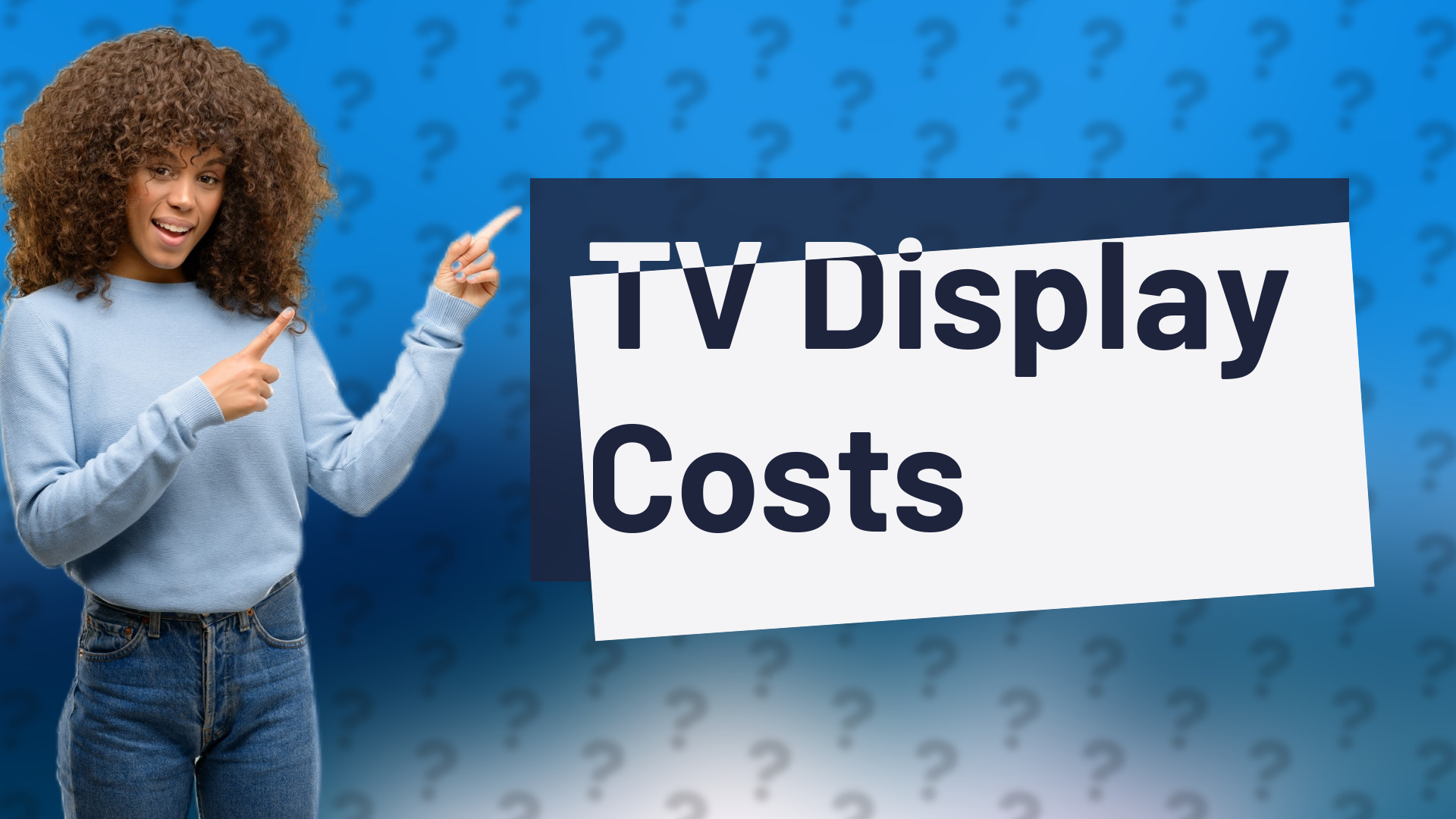 TV Display Costs