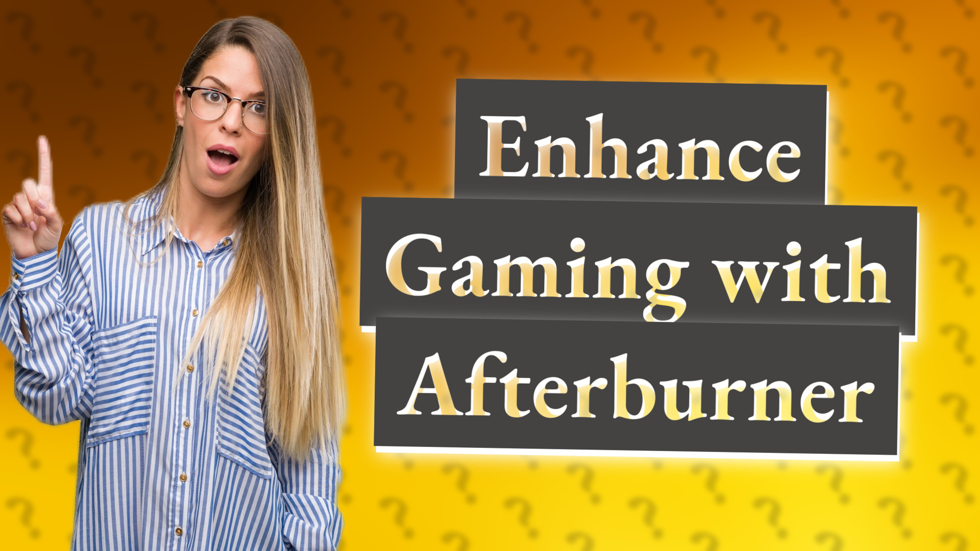 Enhance Gaming with Afterburner