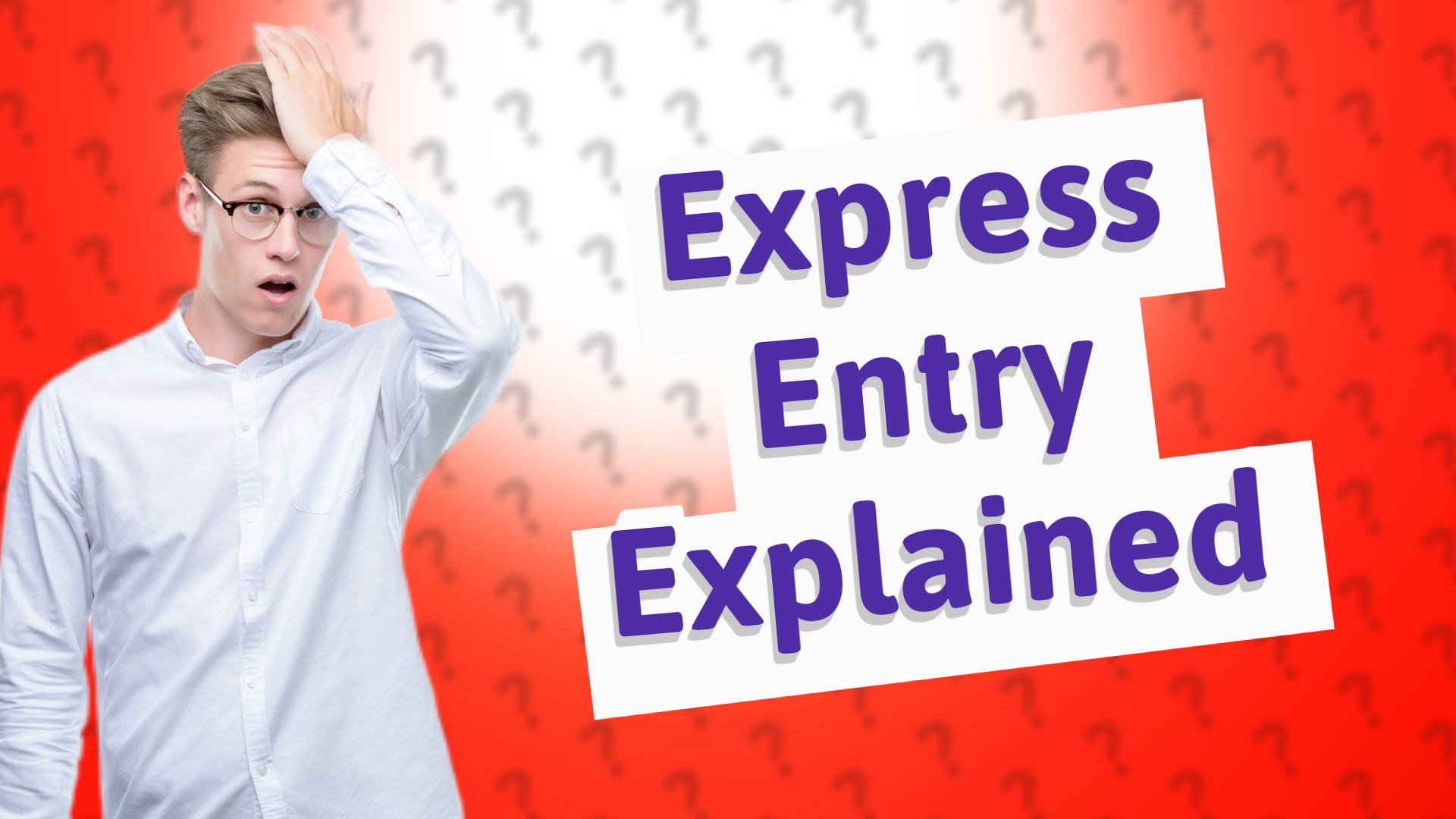 Express Entry Explained