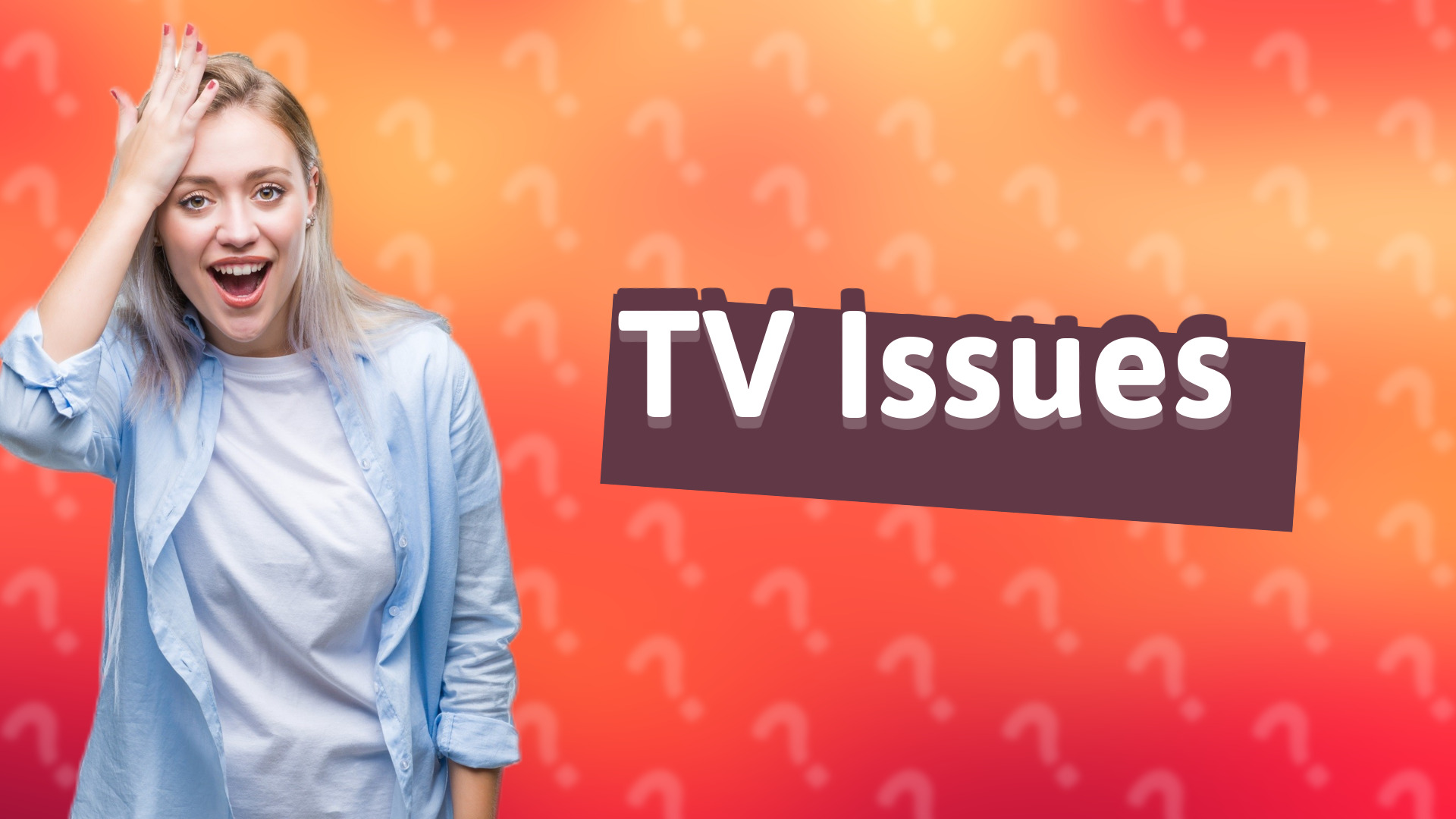 TV Issues