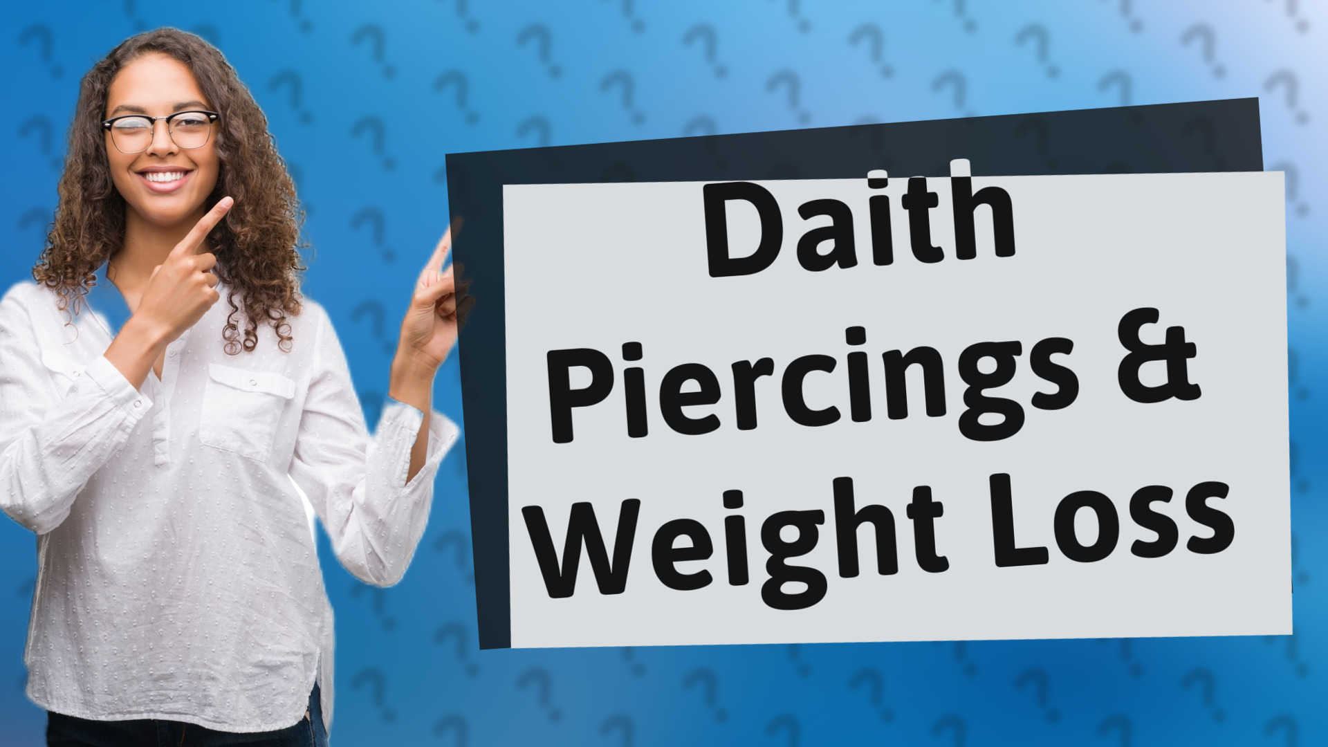 Daith Piercings & Weight Loss