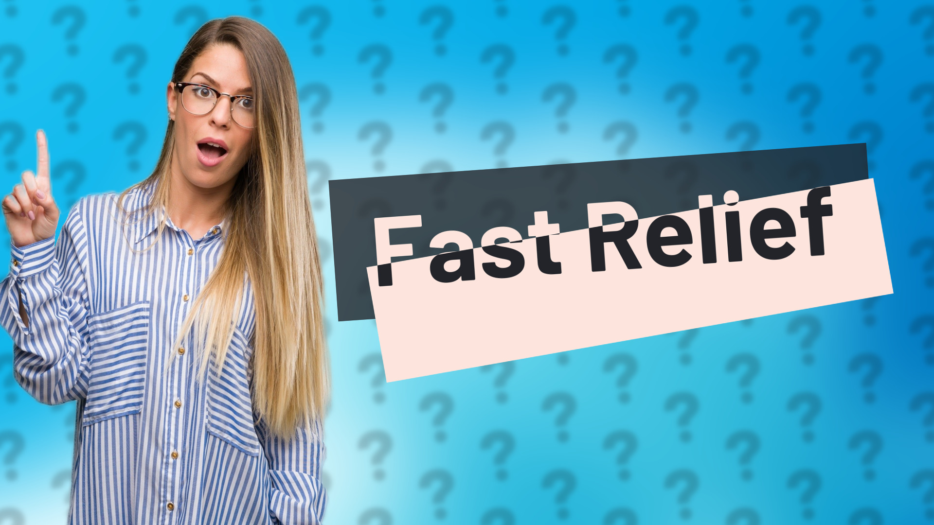 Fast Relief