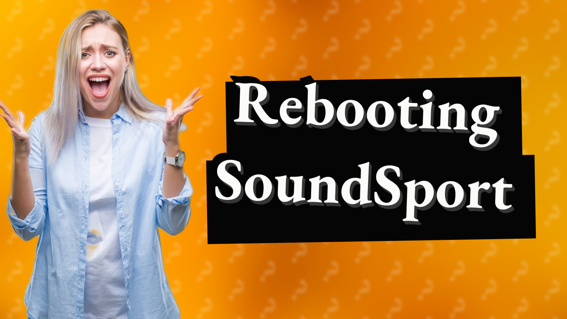 Rebooting SoundSport