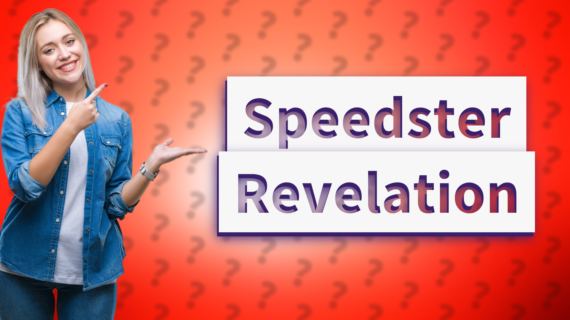 Speedster Revelation