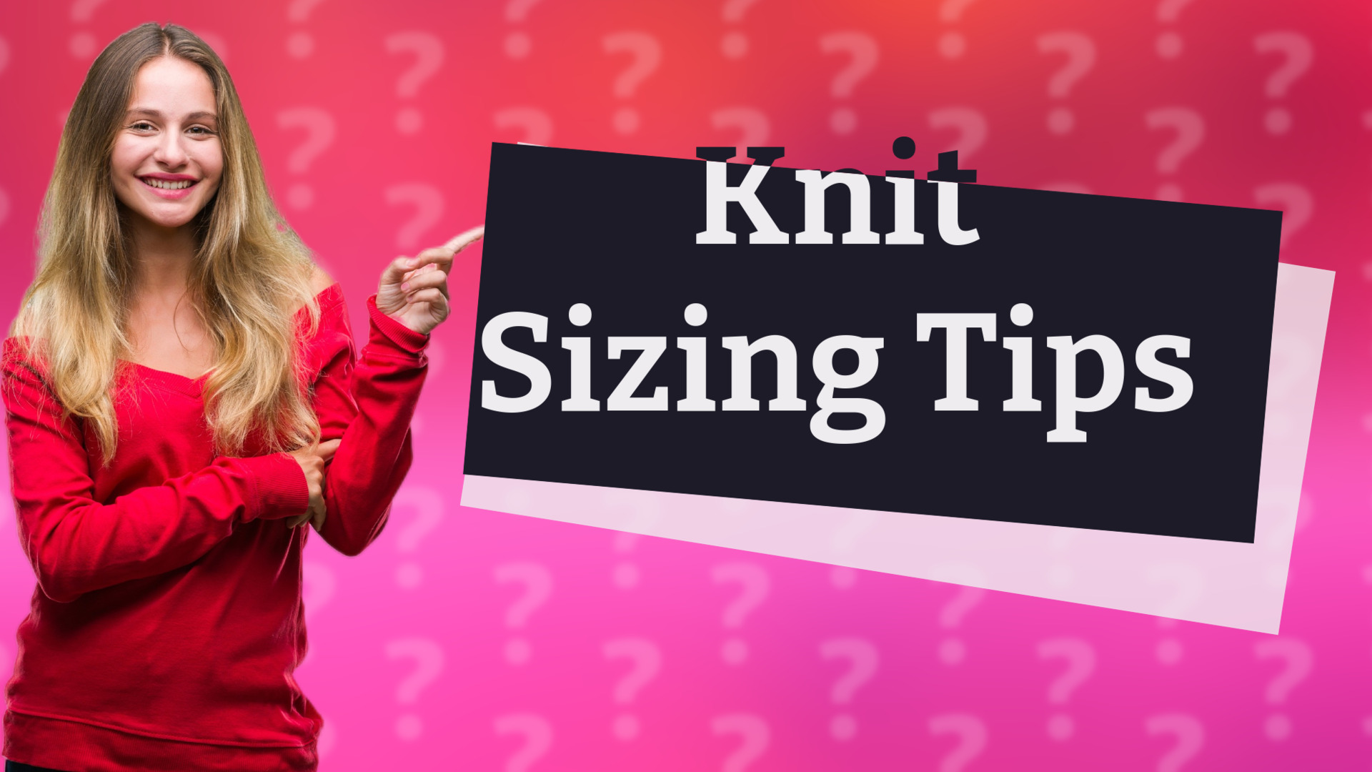 Knit Sizing Tips
