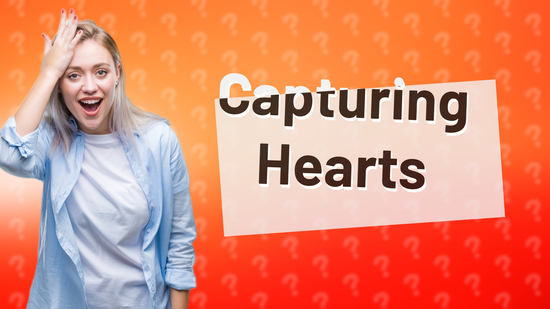 Capturing Hearts