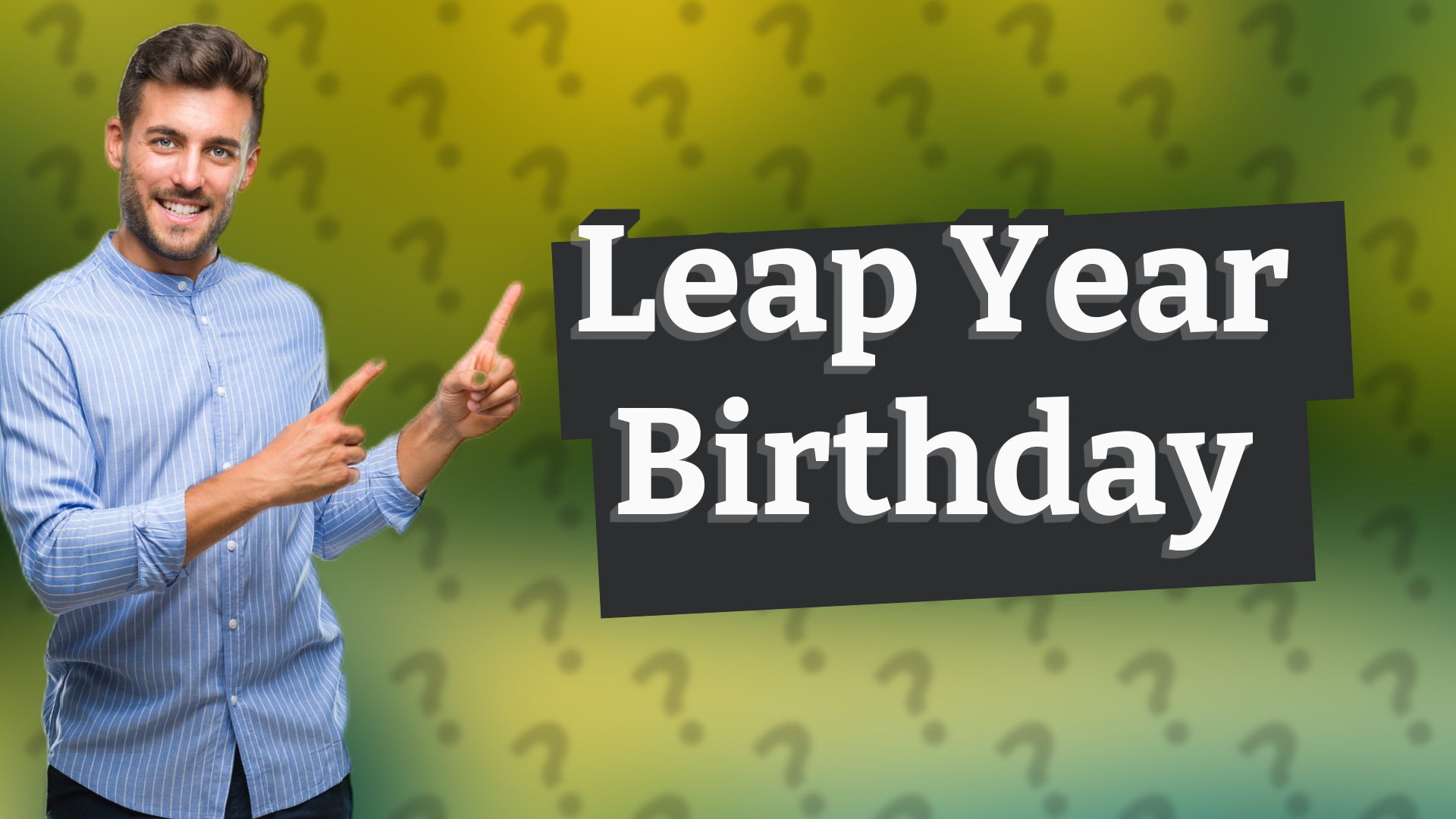 Leap Year Birthday