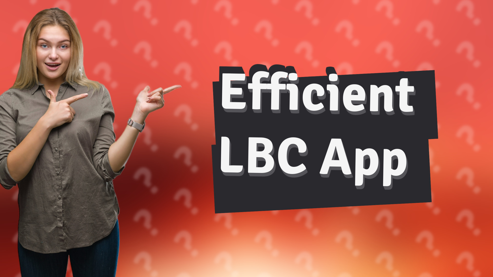 Efficient LBC App