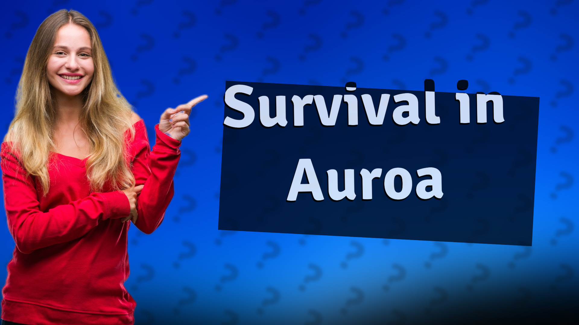 Survival in Auroa