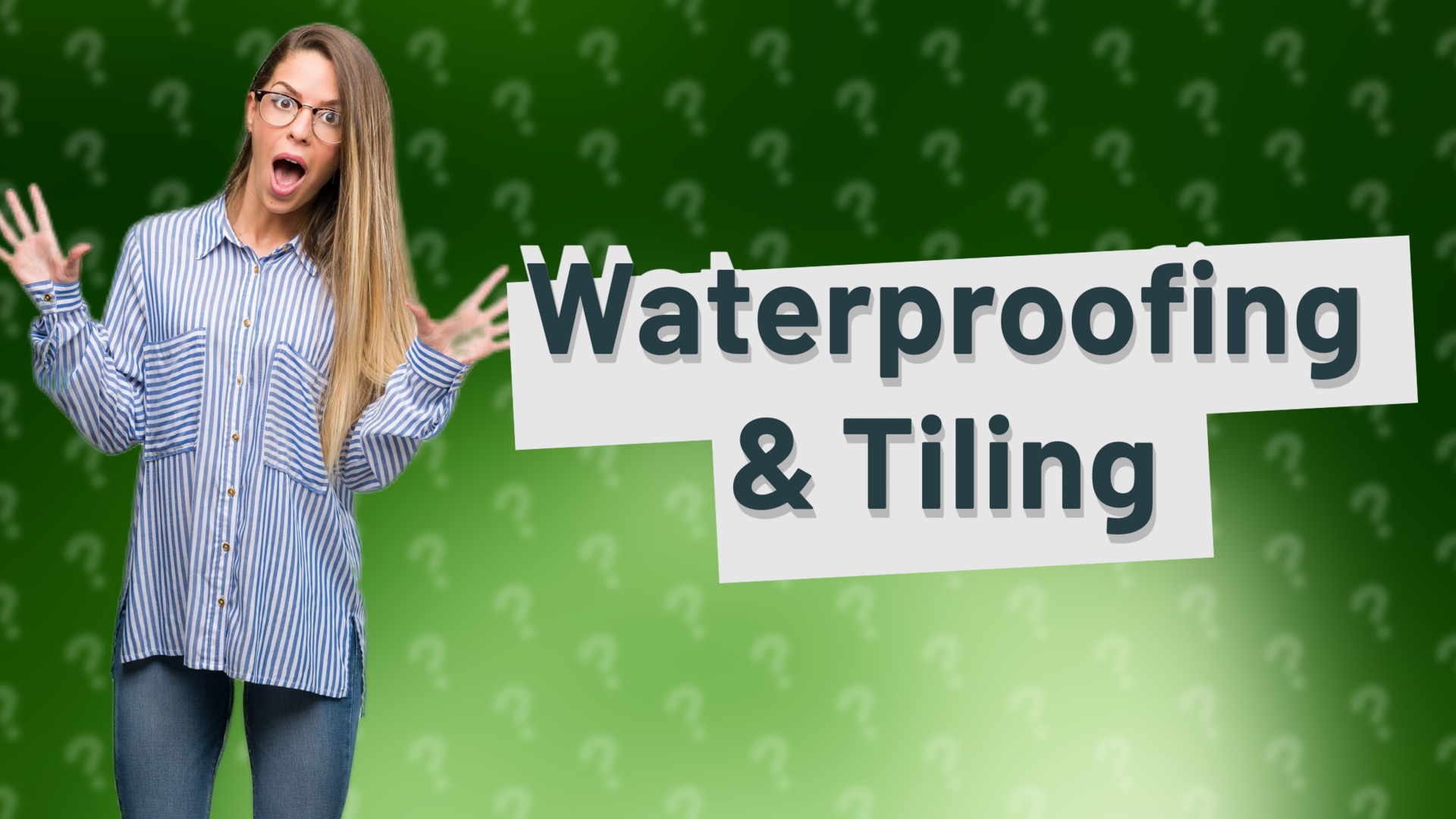 Waterproofing & Tiling