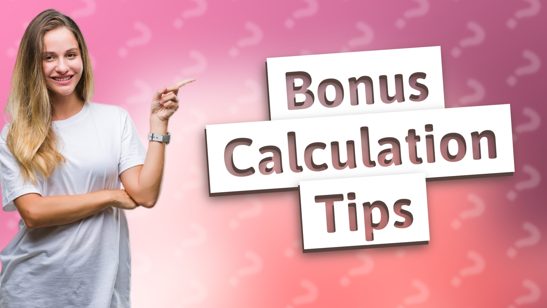 Bonus Calculation Tips