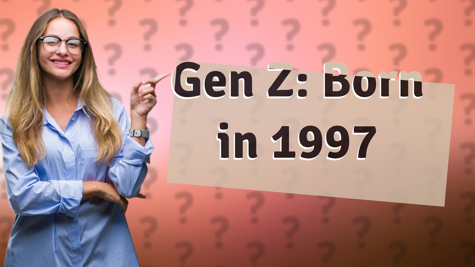 Gen Z: Born in 1997