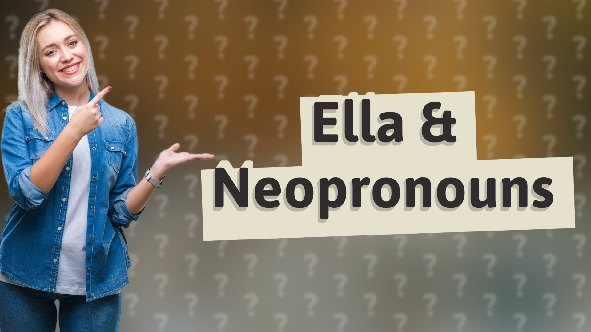 Ella & Neopronouns