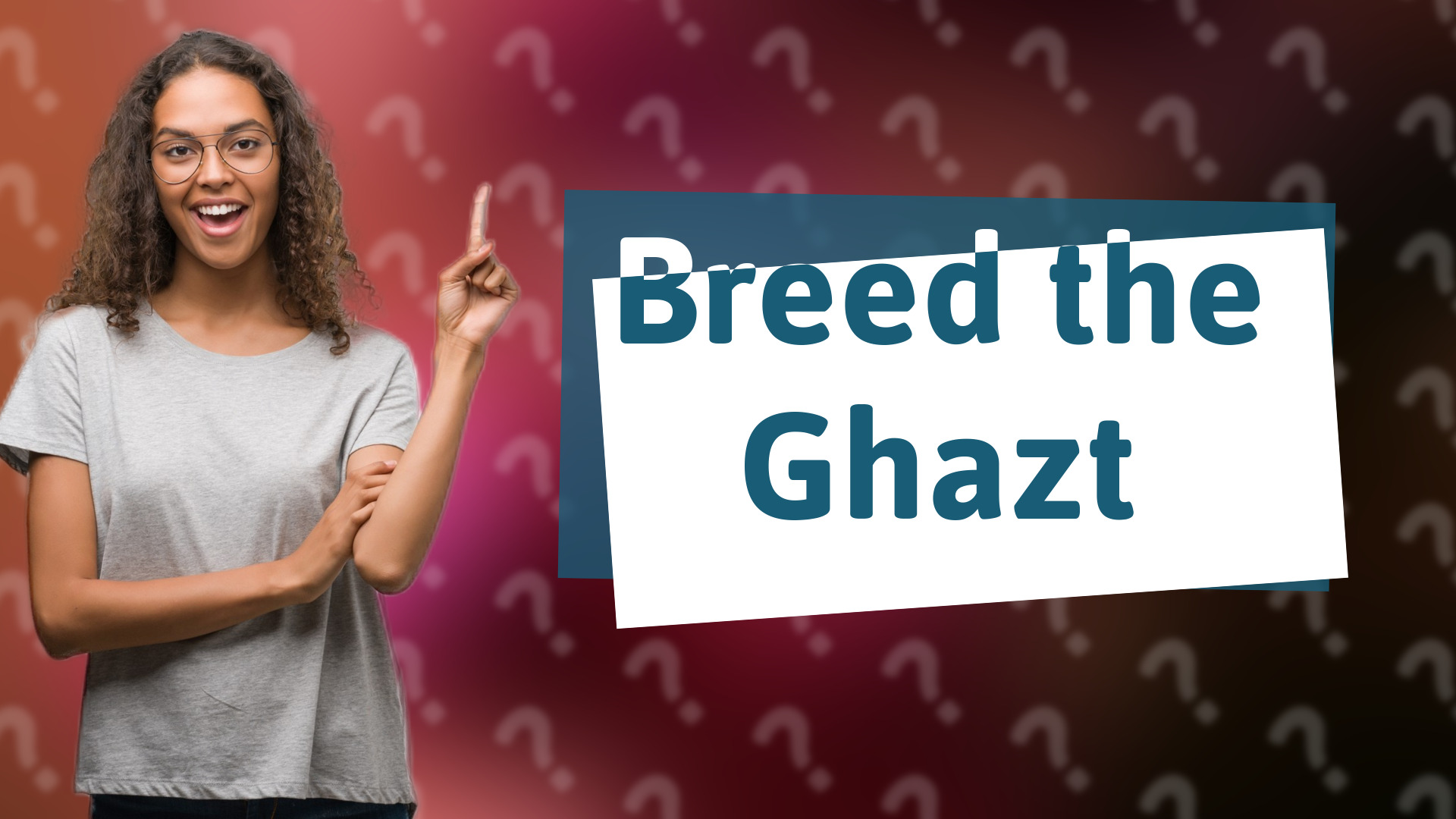 Breed the Ghazt