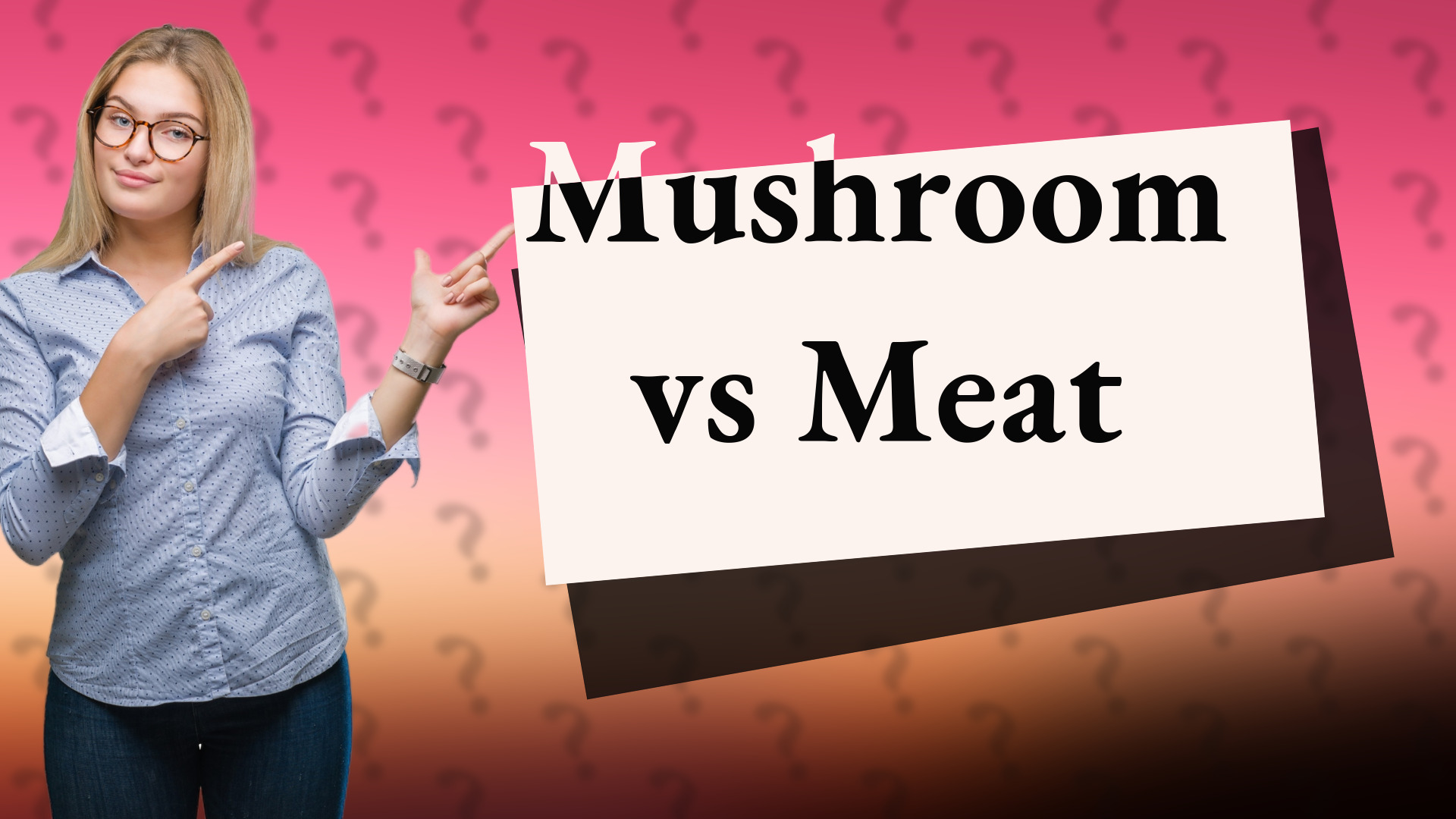 Mushroom vs Meat