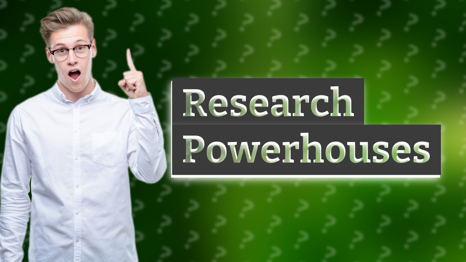 Research Powerhouses