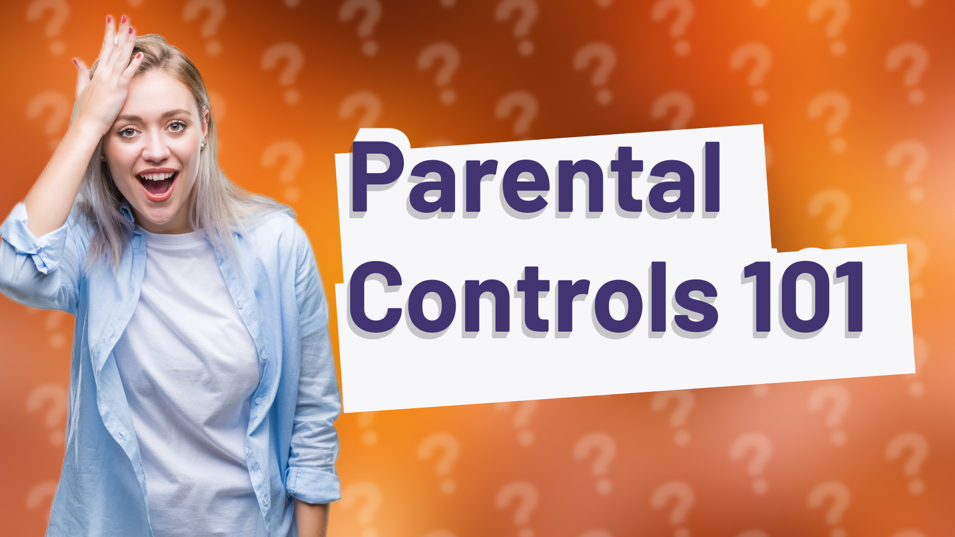 Parental Controls 101