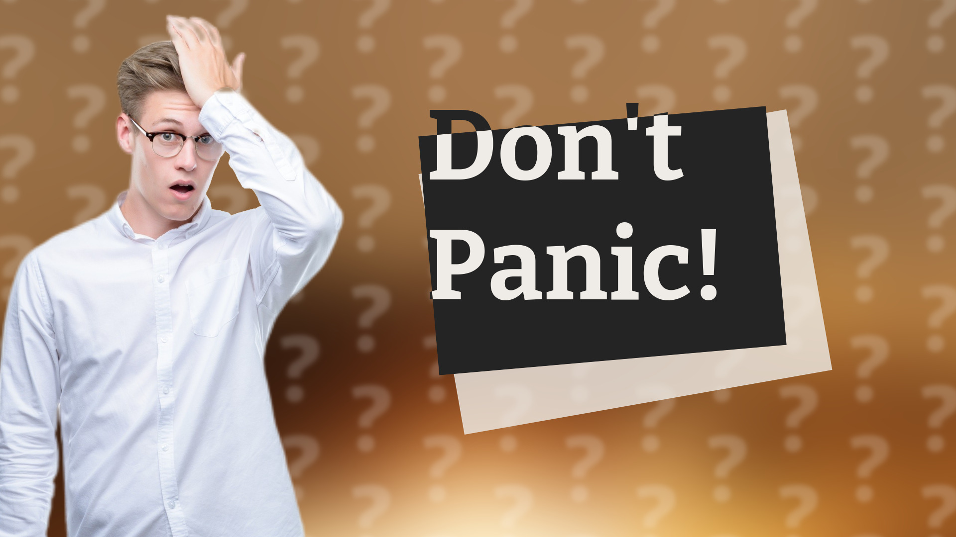 Don't Panic!