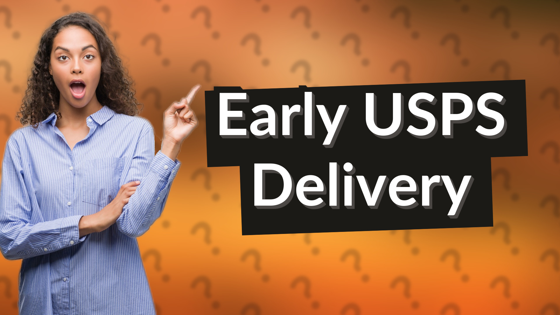 Early USPS Delivery