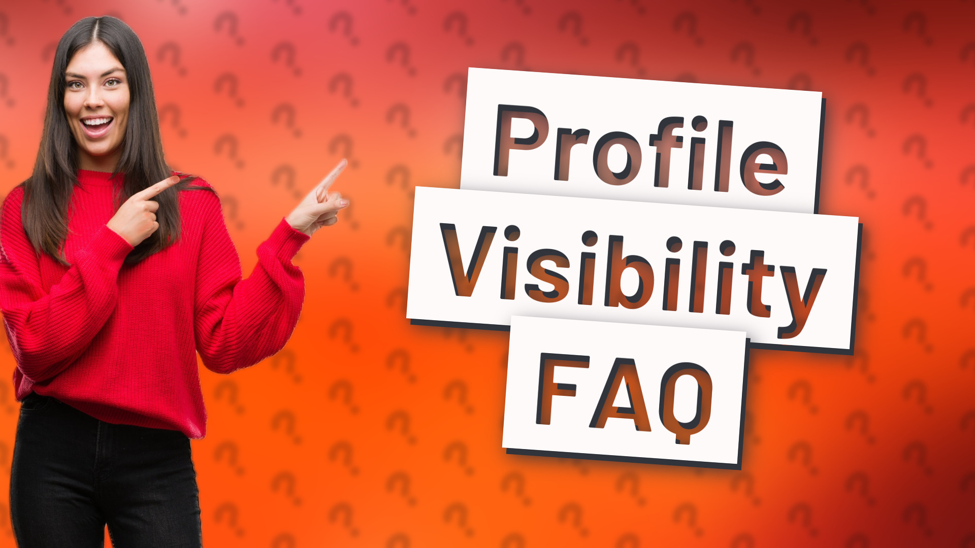 Profile Visibility FAQ