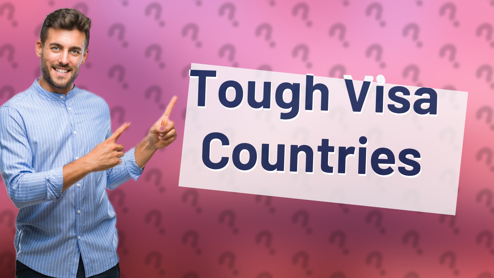 Tough Visa Countries