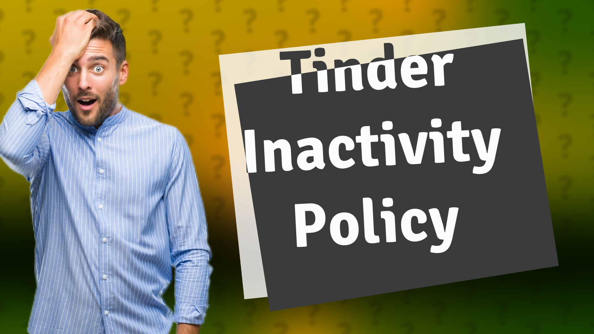 Tinder Inactivity Policy