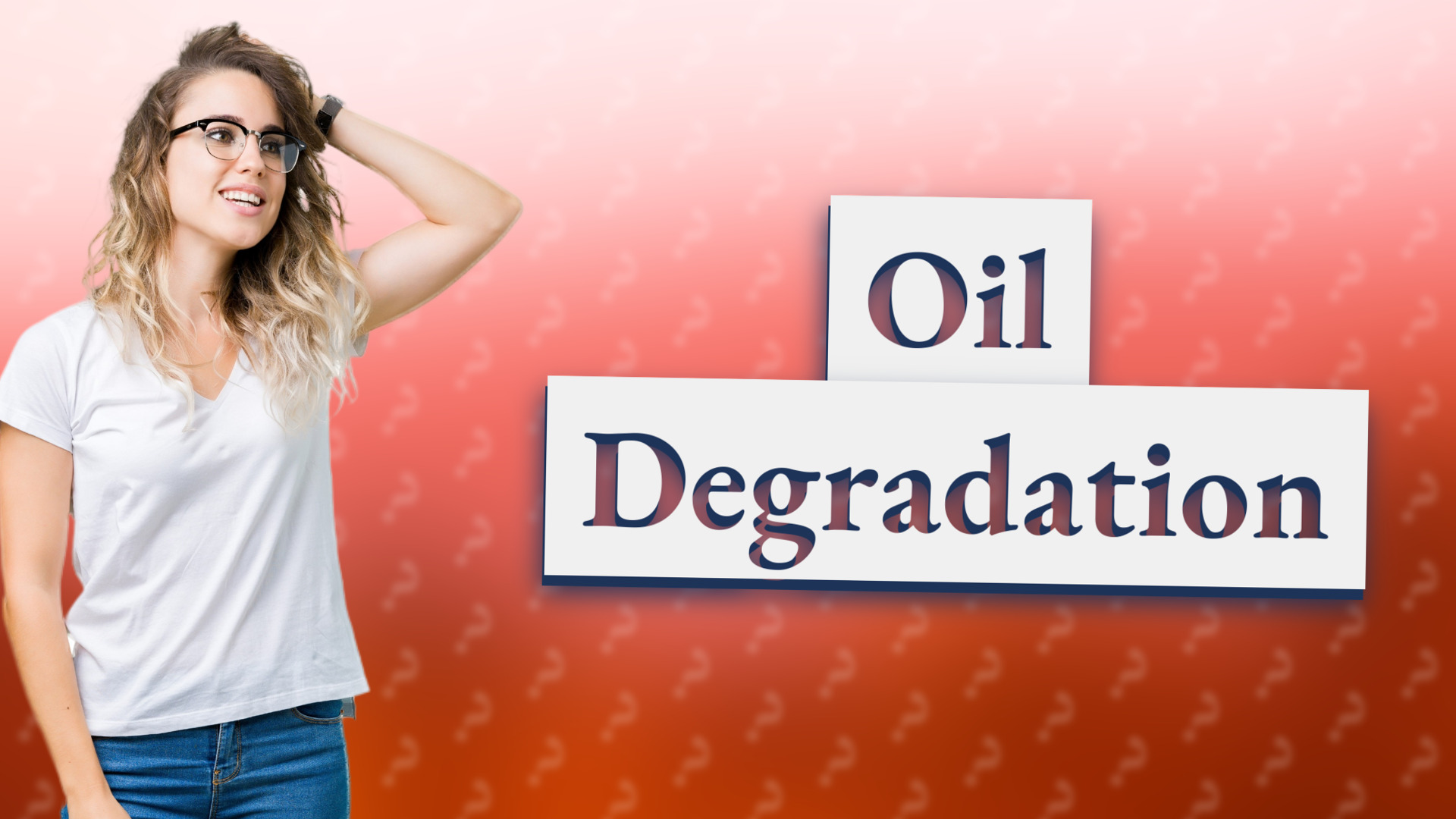 Oil Degradation