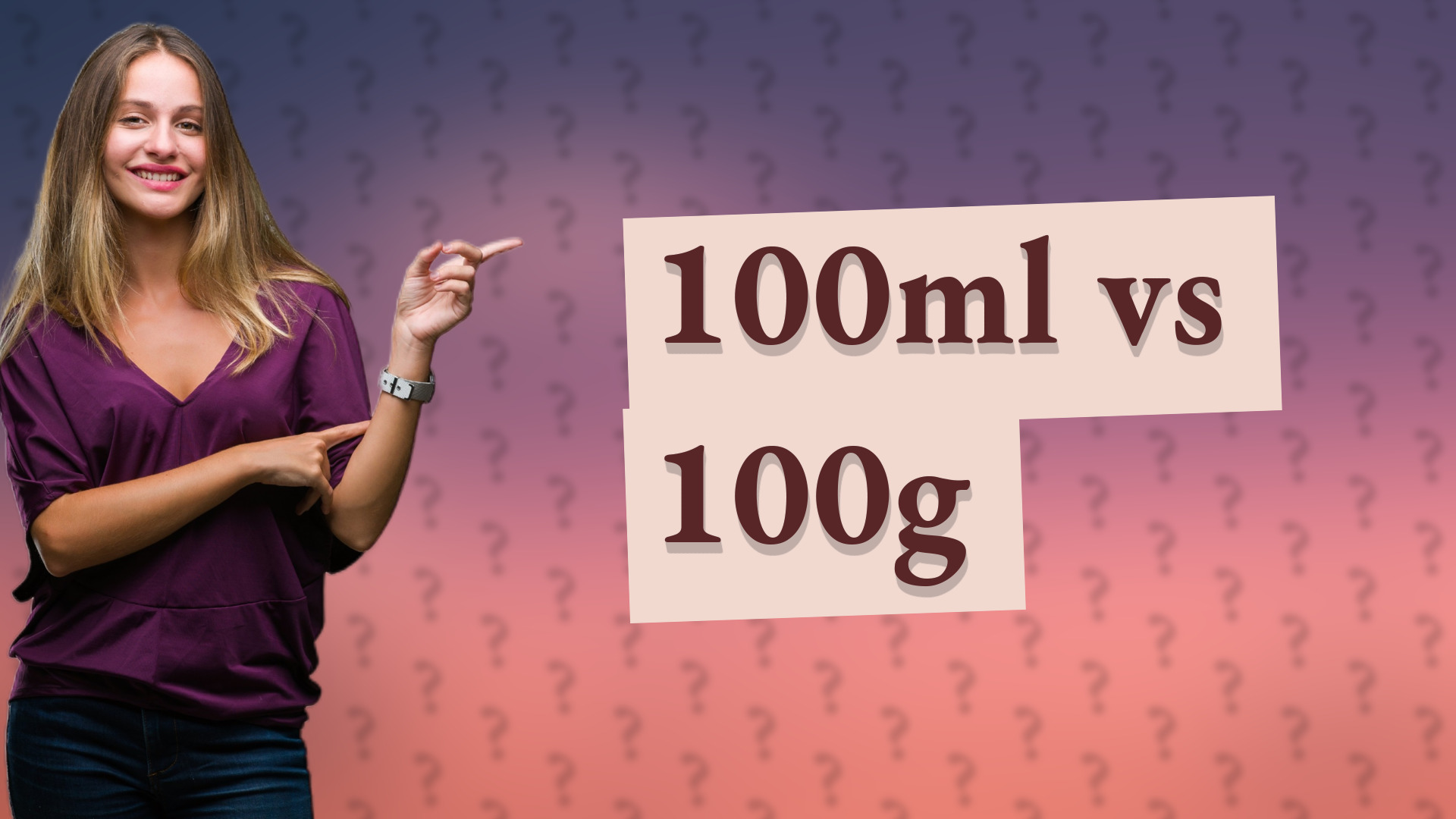 100ml vs 100g